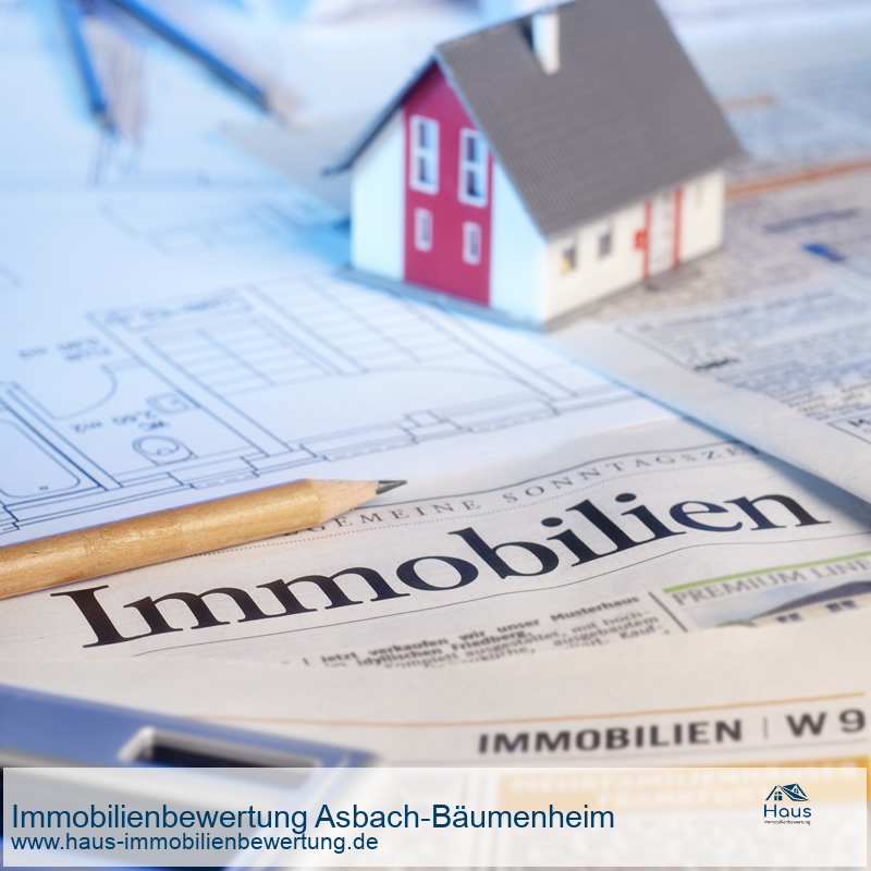 Professionelle Immobilienbewertung Asbach-Bäumenheim
